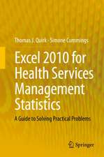 Excel 2010 for Health Services Management Statistics: A Guide to Solving Practical Problems