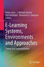 E-Learning Systems, Environments and Approaches: Theory and Implementation