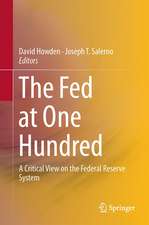 The Fed at One Hundred: A Critical View on the Federal Reserve System