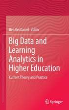 Big Data and Learning Analytics in Higher Education: Current Theory and Practice