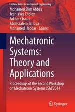 Mechatronic Systems: Theory and Applications: Proceedings of the Second Workshop on Mechatronic Systems JSM’2014