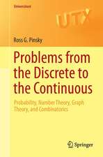 Problems from the Discrete to the Continuous: Probability, Number Theory, Graph Theory, and Combinatorics