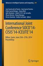 International Joint Conference SOCO’14-CISIS’14-ICEUTE’14: Bilbao, Spain, June 25th-27th, 2014, Proceedings