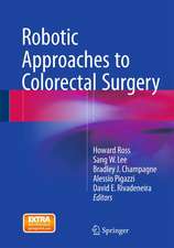 Robotic Approaches to Colorectal Surgery