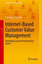 Internet-Based Customer Value Management: Developing Customer Relationships Online