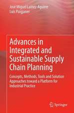 Advances in Integrated and Sustainable Supply Chain Planning: Concepts, Methods, Tools and Solution Approaches toward a Platform for Industrial Practice