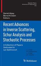 Recent Advances in Inverse Scattering, Schur Analysis and Stochastic Processes: A Collection of Papers Dedicated to Lev Sakhnovich