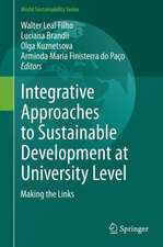 Integrative Approaches to Sustainable Development at University Level: Making the Links