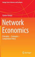 Network Economics: Principles - Strategies - Competition Policy