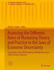 Assessing the Different Roles of Marketing Theory and Practice in the Jaws of Economic Uncertainty: Proceedings of the 2004 Academy of Marketing Science (AMS) Annual Conference