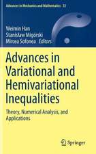 Advances in Variational and Hemivariational Inequalities: Theory, Numerical Analysis, and Applications