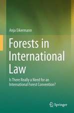 Forests in International Law: Is There Really a Need for an International Forest Convention?