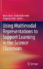 Using Multimodal Representations to Support Learning in the Science Classroom