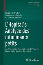 L’Hôpital's Analyse des infiniments petits: An Annotated Translation with Source Material by Johann Bernoulli