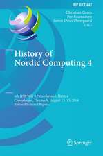 History of Nordic Computing 4: 4th IFIP WG 9.7 Conference, HiNC 4, Copenhagen, Denmark, August 13-15, 2014, Revised Selected Papers