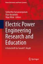 Electric Power Engineering Research and Education: A festschrift for Gerald T. Heydt