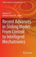 Recent Advances in Sliding Modes: From Control to Intelligent Mechatronics