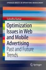 Optimization Issues in Web and Mobile Advertising: Past and Future Trends