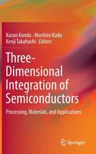 Three-Dimensional Integration of Semiconductors: Processing, Materials, and Applications