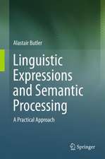 Linguistic Expressions and Semantic Processing: A Practical Approach