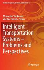 Intelligent Transportation Systems – Problems and Perspectives