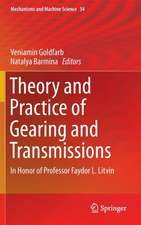 Theory and Practice of Gearing and Transmissions: In Honor of Professor Faydor L. Litvin