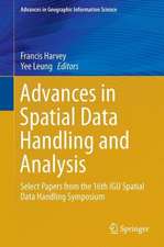 Advances in Spatial Data Handling and Analysis: Select Papers from the 16th IGU Spatial Data Handling Symposium