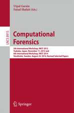 Computational Forensics: 5th International Workshop, IWCF 2012, Tsukuba, Japan, November 11, 2012 and 6th International Workshop, IWCF 2014, Stockholm, Sweden, August 24, 2014, Revised Selected Papers