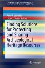 Finding Solutions for Protecting and Sharing Archaeological Heritage Resources