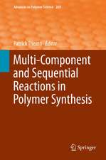 Multi-Component and Sequential Reactions in Polymer Synthesis