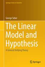 The Linear Model and Hypothesis: A General Unifying Theory