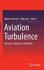 Aviation Turbulence: Processes, Detection, Prediction