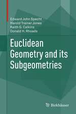 Euclidean Geometry and its Subgeometries