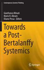 Towards a Post-Bertalanffy Systemics