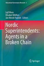 Nordic Superintendents: Agents in a Broken Chain