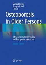 Osteoporosis in Older Persons: Advances in Pathophysiology and Therapeutic Approaches