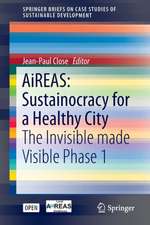 AiREAS: Sustainocracy for a Healthy City: The Invisible made Visible Phase 1