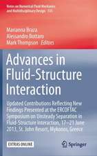 Advances in Fluid-Structure Interaction: Updated contributions reflecting new findings presented at the ERCOFTAC Symposium on Unsteady Separation in Fluid-Structure Interaction, 17-21 June 2013, St John Resort, Mykonos, Greece