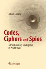 Codes, Ciphers and Spies: Tales of Military Intelligence in World War I