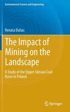 The Impact of Mining on the Landscape: A Study of the Upper Silesian Coal Basin in Poland