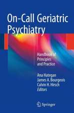 On-Call Geriatric Psychiatry: Handbook of Principles and Practice