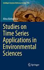 Studies on Time Series Applications in Environmental Sciences