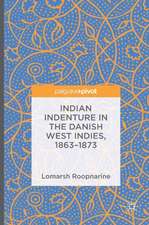 Indian Indenture in the Danish West Indies, 1863-1873