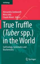 True Truffle (Tuber spp.) in the World: Soil Ecology, Systematics and Biochemistry