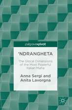 'Ndrangheta: The Glocal Dimensions of the Most Powerful Italian Mafia