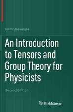 An Introduction to Tensors and Group Theory for Physicists