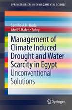 Management of Climate Induced Drought and Water Scarcity in Egypt: Unconventional Solutions