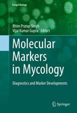 Molecular Markers in Mycology: Diagnostics and Marker Developments