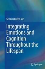 Integrating Emotions and Cognition Throughout the Lifespan