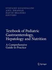 Textbook of Pediatric Gastroenterology, Hepatology and Nutrition: A Comprehensive Guide to Practice